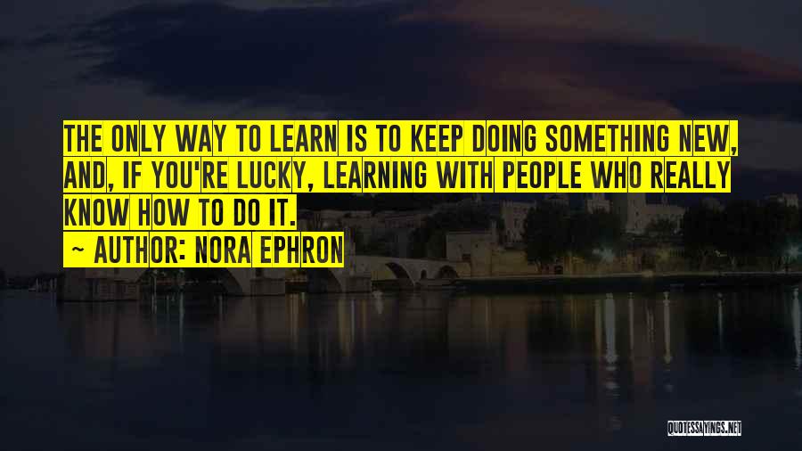 Ibukku Teamwork Quotes By Nora Ephron