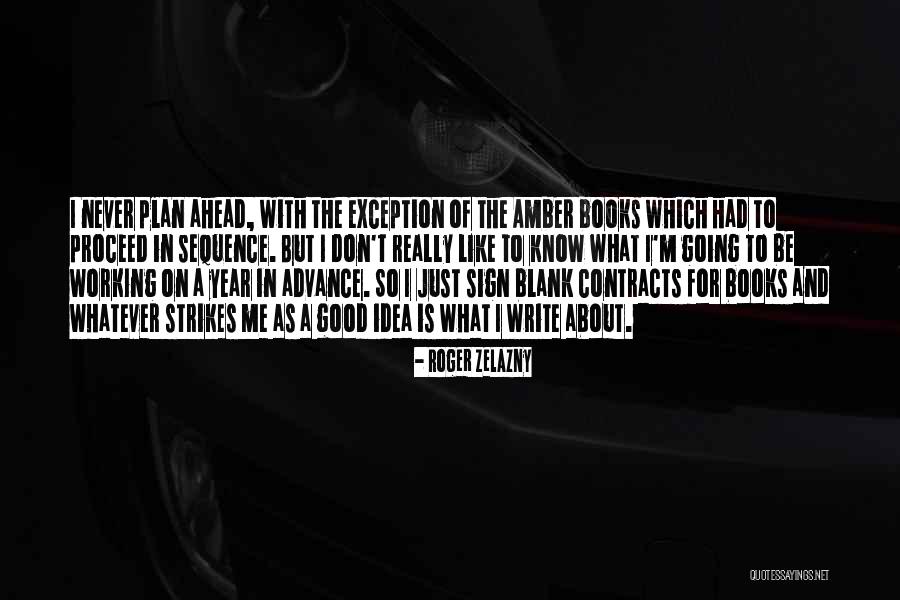 Iburst Quotes By Roger Zelazny Iburst Quotes By Roger Zelazny