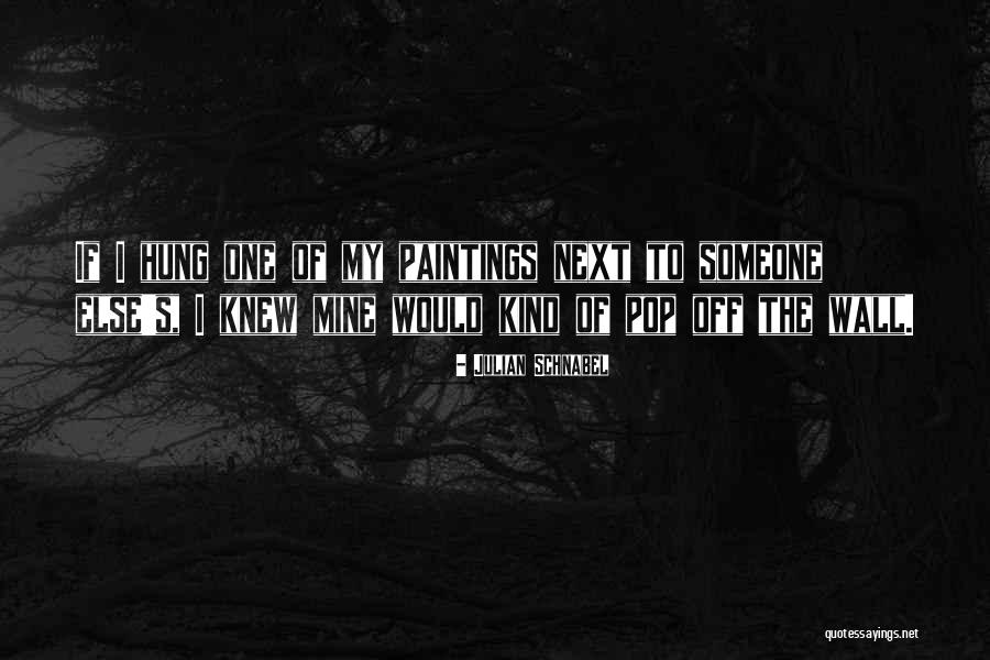 Icart Artist Quotes By Julian Schnabel Icart Artist Quotes By Julian Schnabel