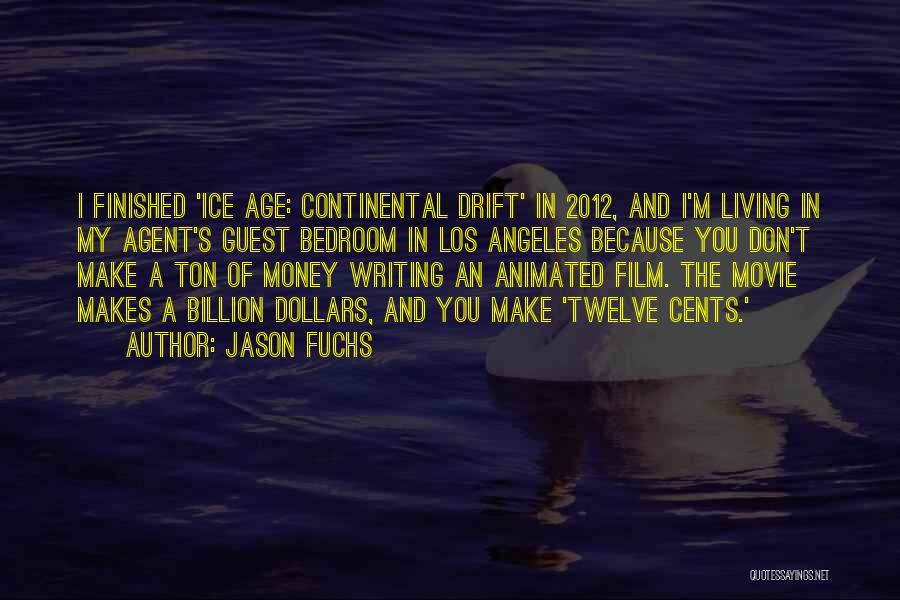 Ice Age Continental Drift Movie Quotes By Jason Fuchs