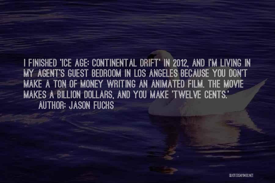 Ice Age Continental Drift Quotes By Jason Fuchs