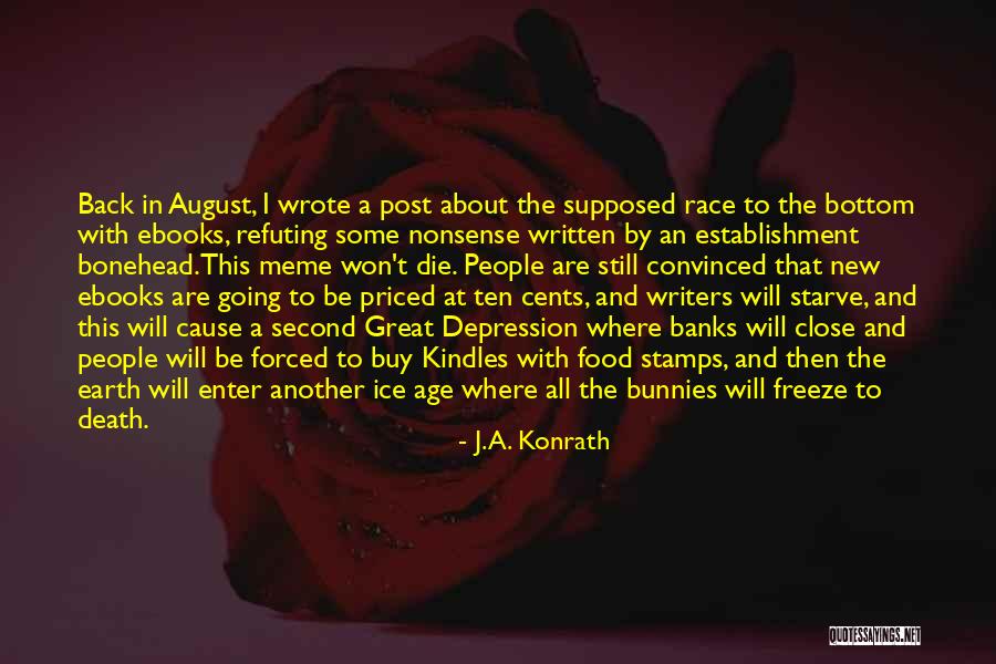 Ice Age Quotes By J.A. Konrath Ice Age Quotes By J.A. Konrath