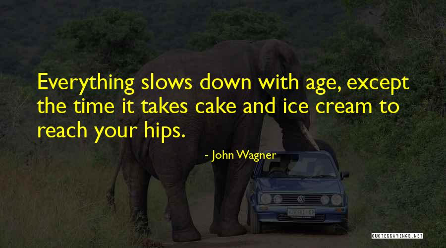 Ice Age Quotes By John Wagner