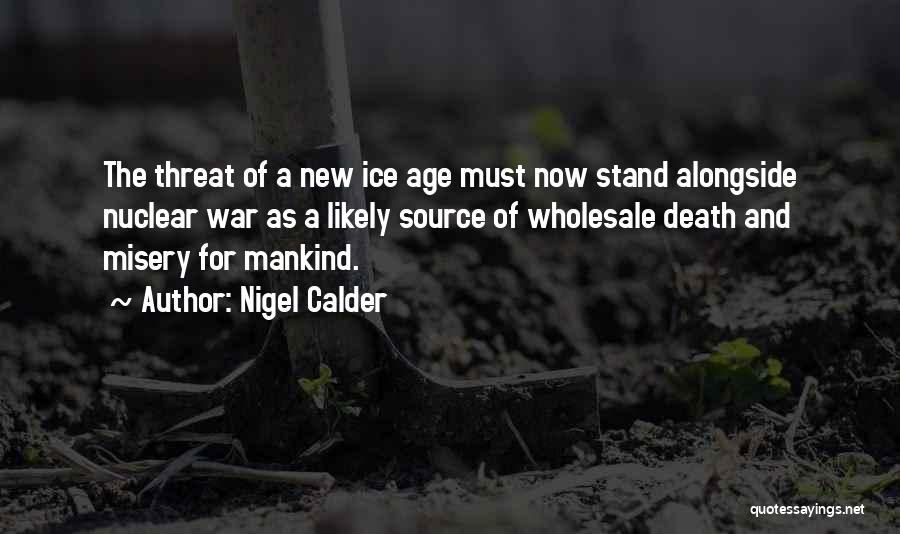 Ice Age Quotes By Nigel Calder