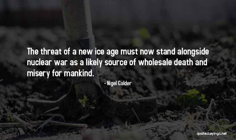 Ice Age Quotes By Nigel Calder Ice Age Quotes By Nigel Calder