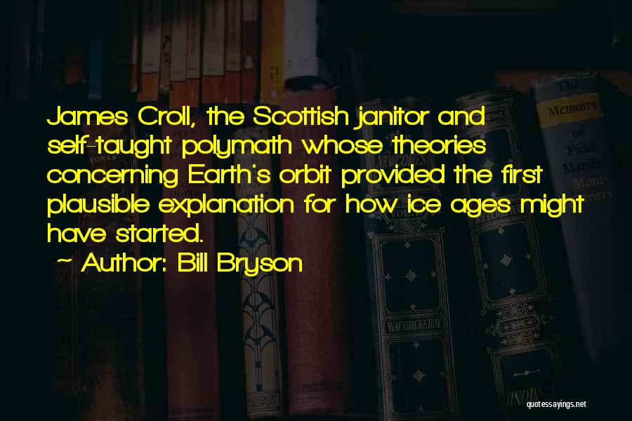 Ice Ages Quotes By Bill Bryson