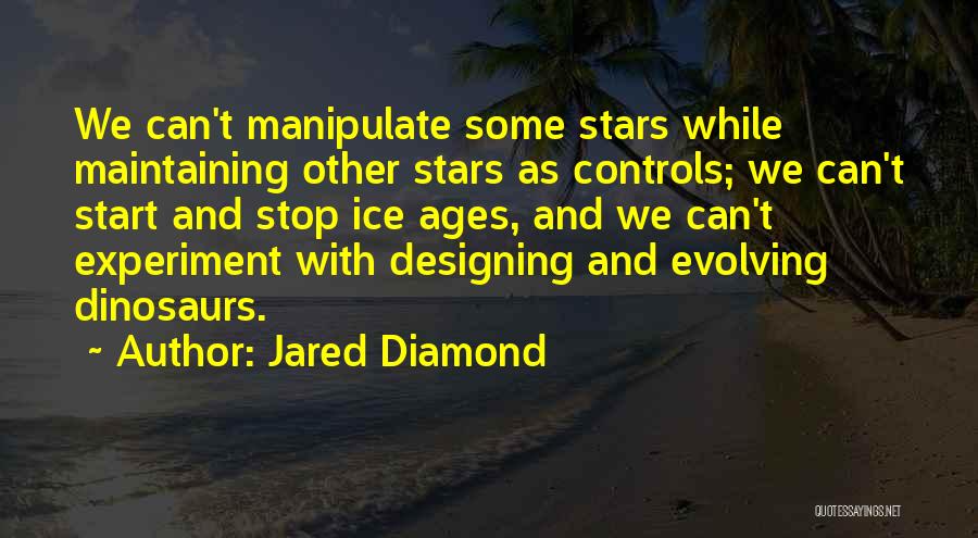Ice Ages Quotes By Jared Diamond