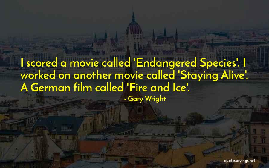 Ice And Fire Quotes By Gary Wright Ice And Fire Quotes By Gary Wright