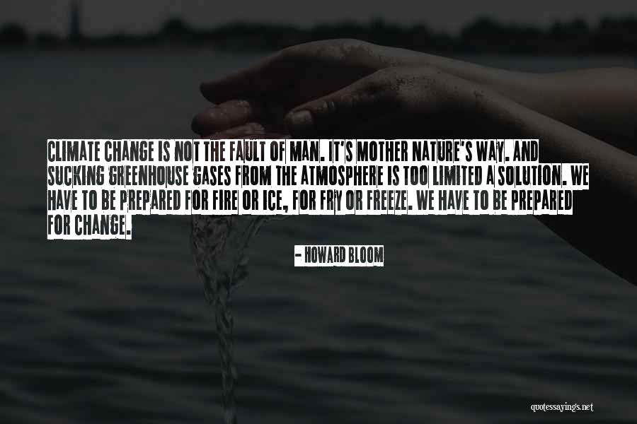 Ice And Fire Quotes By Howard Bloom Ice And Fire Quotes By Howard Bloom