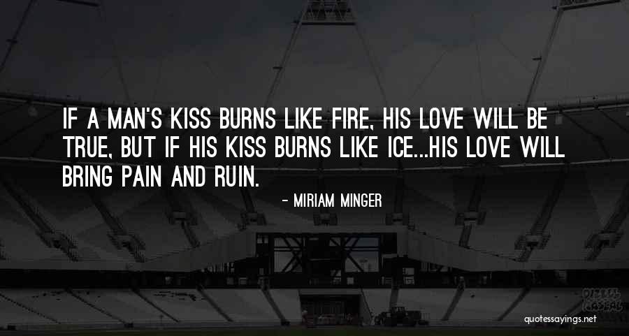 Ice And Fire Quotes By Miriam Minger Ice And Fire Quotes By Miriam Minger
