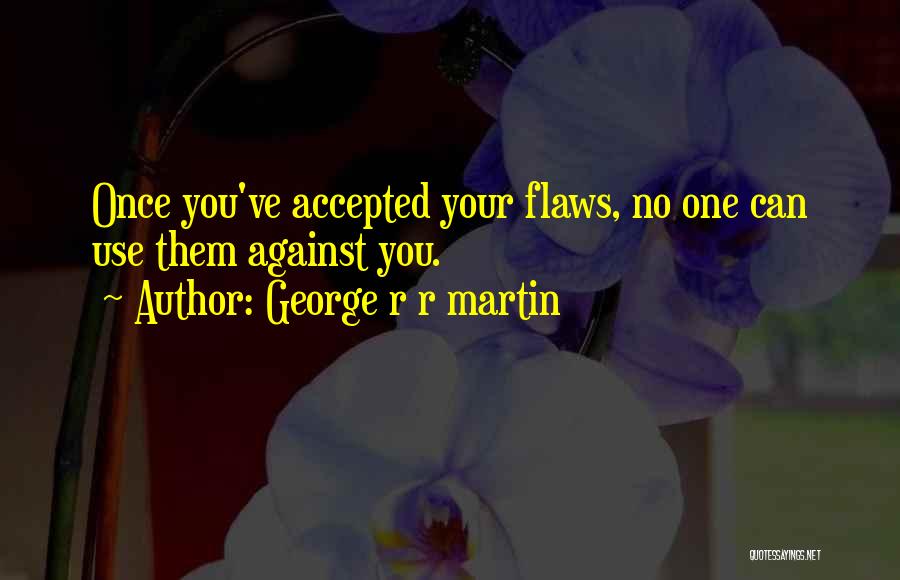 Ice And Fire Song Quotes By George R R Martin