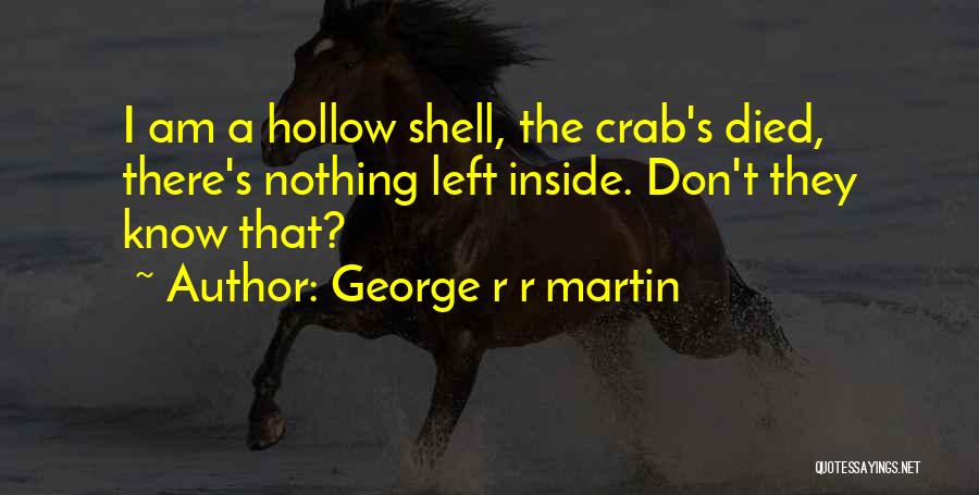 Ice And Fire Song Quotes By George R R Martin