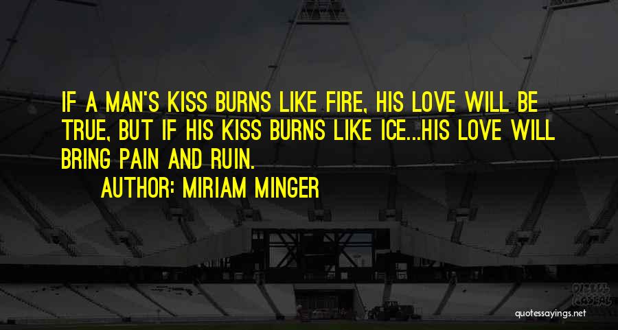 Ice And Love Quotes By Miriam Minger