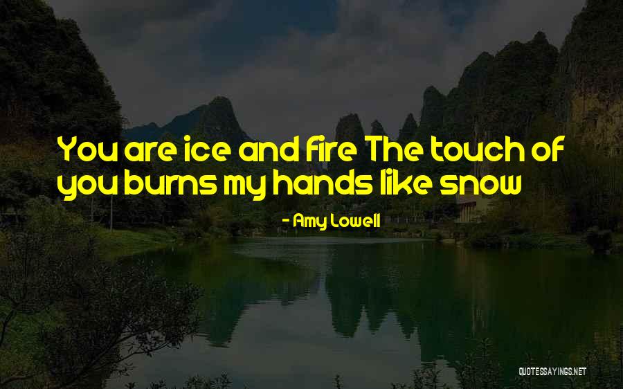 Ice And Snow Quotes By Amy Lowell Ice And Snow Quotes By Amy Lowell