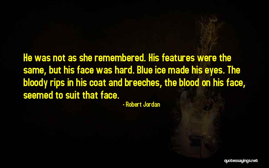 Ice Blue Eyes Quotes By Robert Jordan