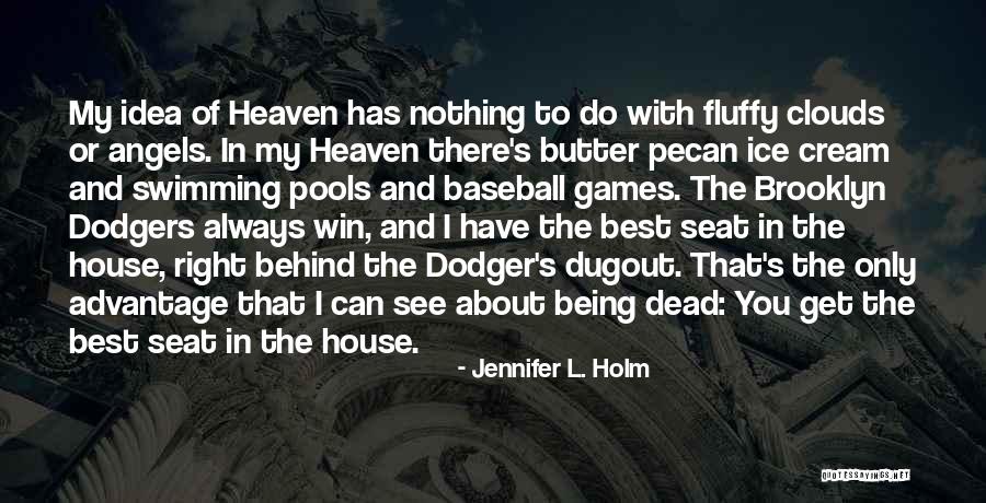 Ice Clouds Quotes By Jennifer L. Holm Ice Clouds Quotes By Jennifer L. Holm