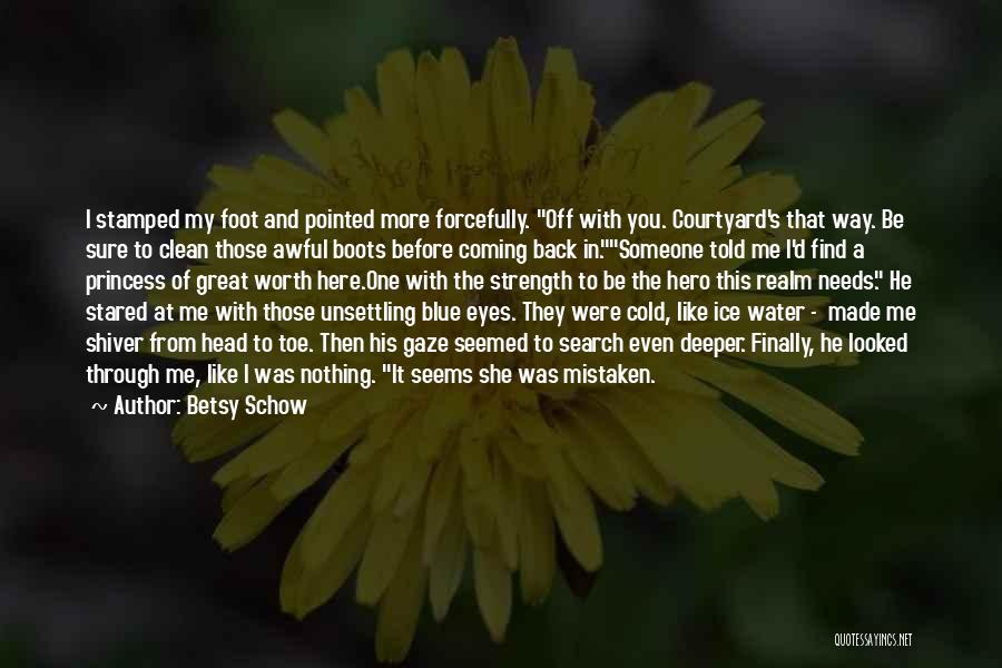 Ice Cold Water Quotes By Betsy Schow