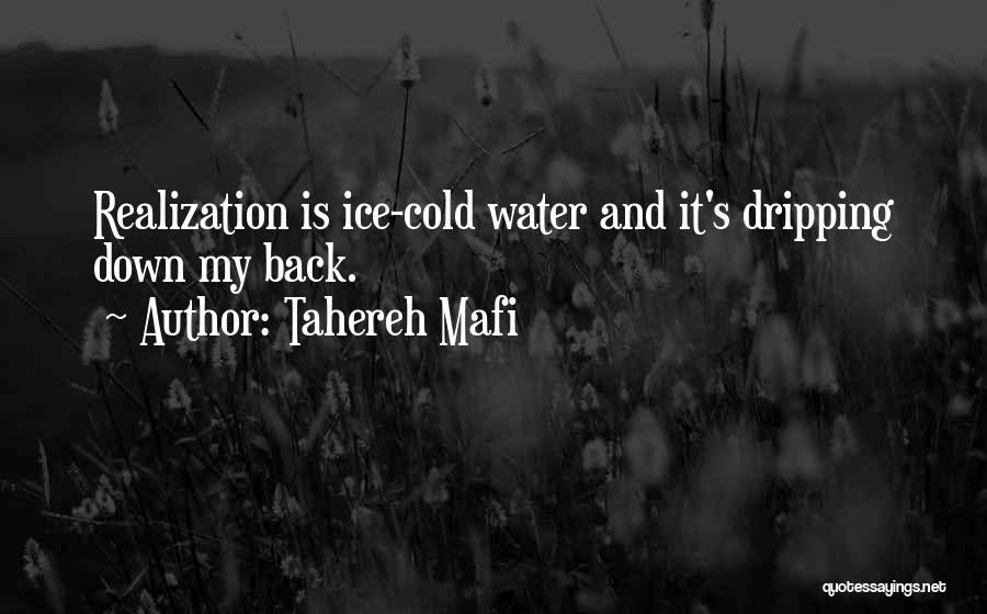 Ice Cold Water Quotes By Tahereh Mafi