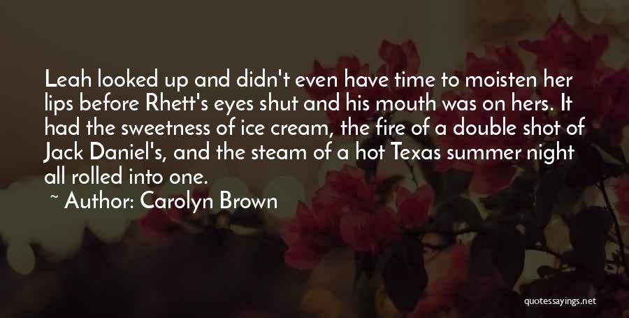 Ice Cream And Summer Quotes By Carolyn Brown