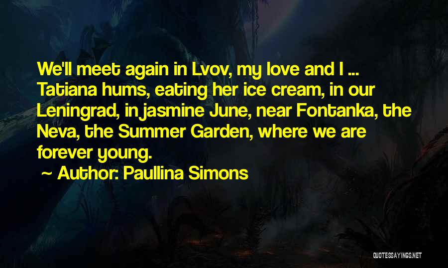 Ice Cream And Summer Quotes By Paullina Simons