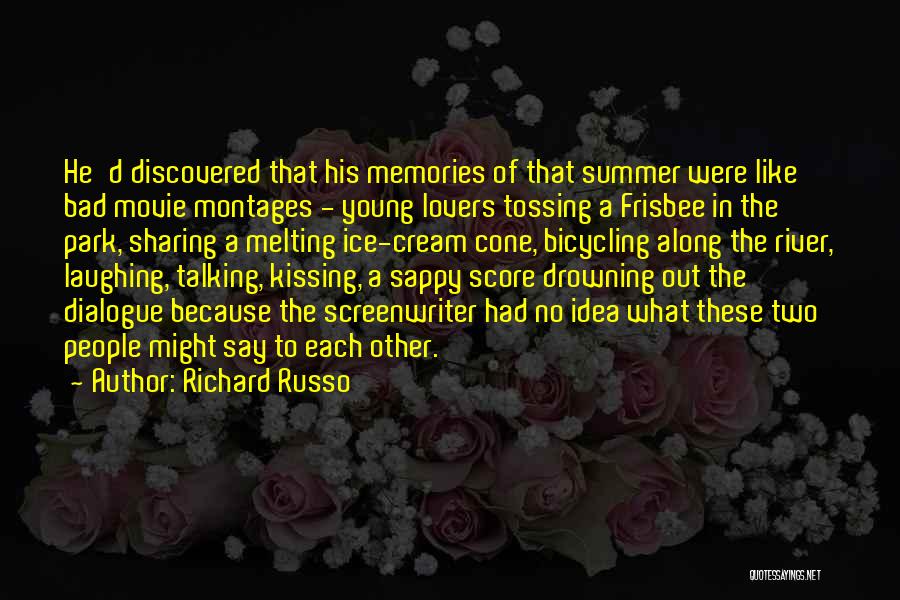 Ice Cream And Summer Quotes By Richard Russo