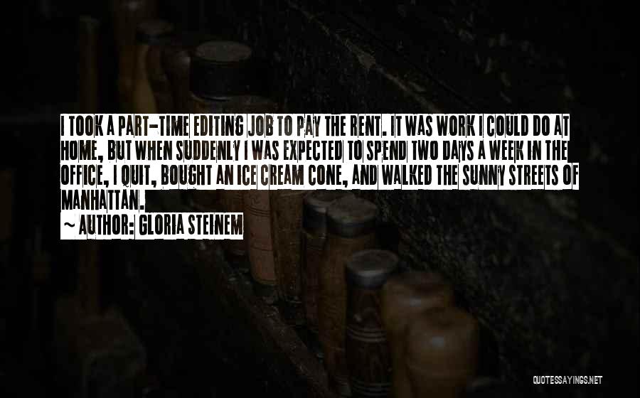 Ice Cream Cone Quotes By Gloria Steinem