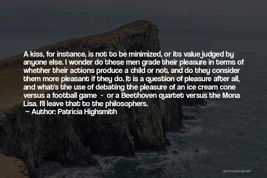 Ice Cream Cone Quotes By Patricia Highsmith