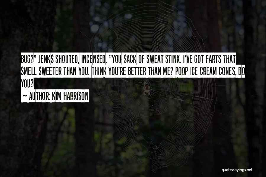 Ice Cream Cones Quotes By Kim Harrison