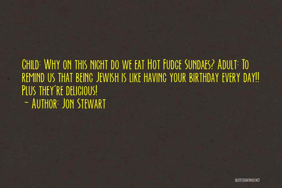 Ice Cream Delicious Quotes By Jon Stewart
