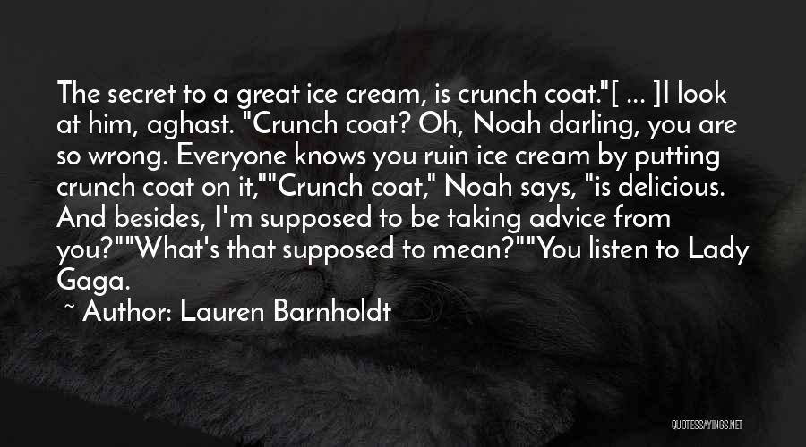 Ice Cream Delicious Quotes By Lauren Barnholdt