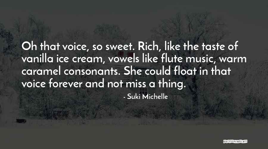 Ice Cream Float Quotes By Suki Michelle