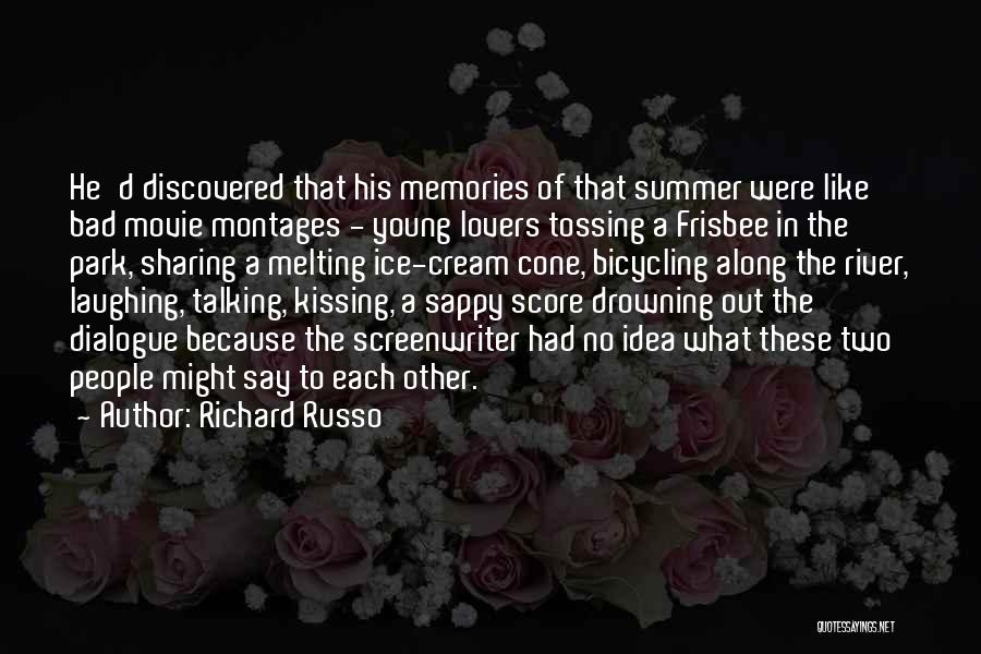 Ice Cream Melting Quotes By Richard Russo