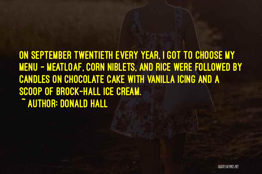 Ice Cream Quotes By Donald Hall