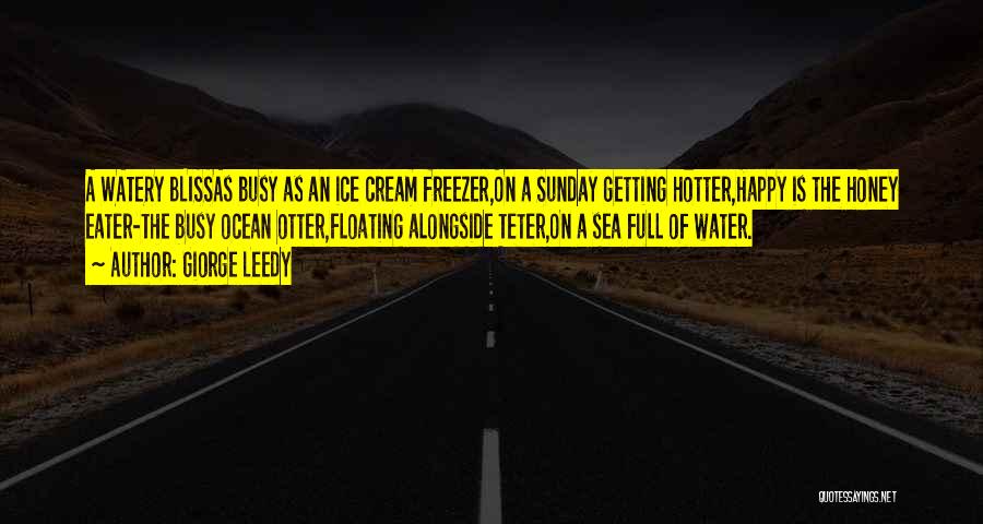 Ice Cream Quotes By Giorge Leedy