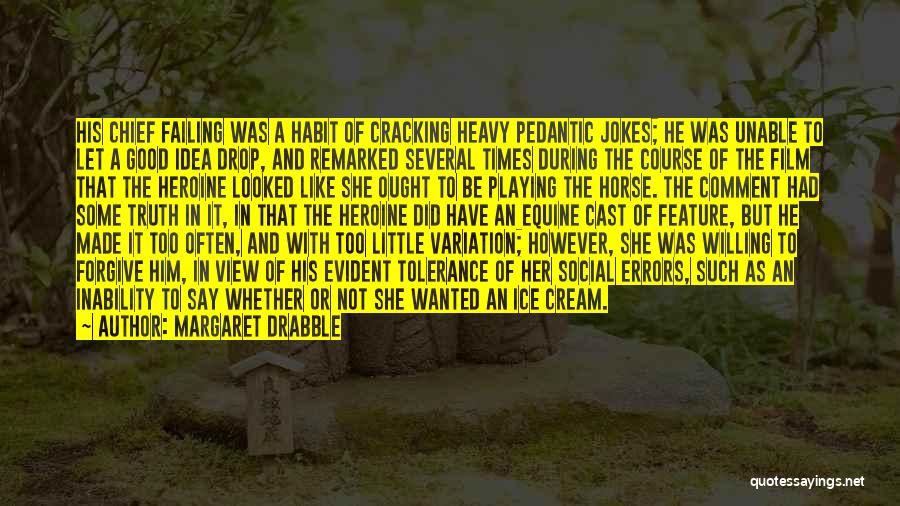 Ice Cream Quotes By Margaret Drabble