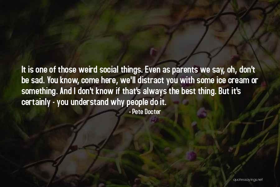 Ice Cream Social Quotes By Pete Docter Ice Cream Social Quotes By Pete Docter