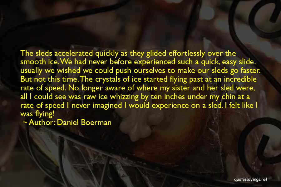 Ice Crystals Quotes By Daniel Boerman