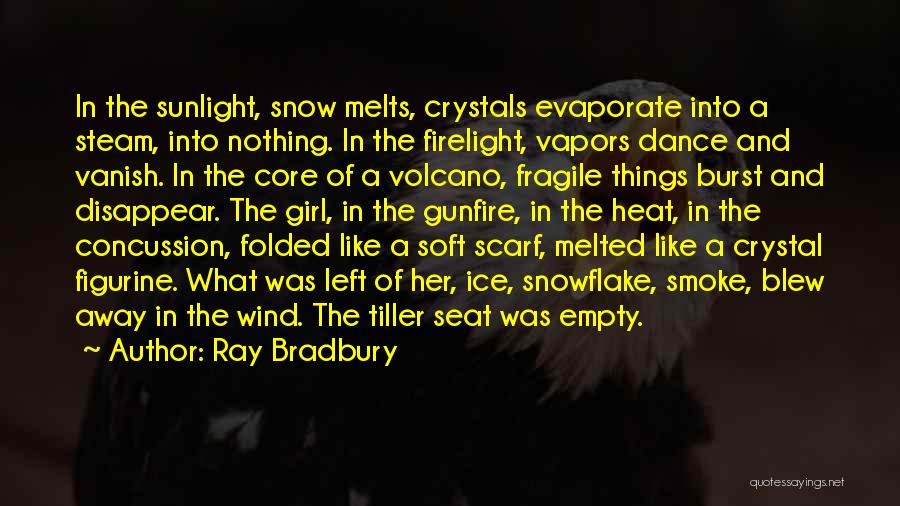 Ice Crystals Quotes By Ray Bradbury