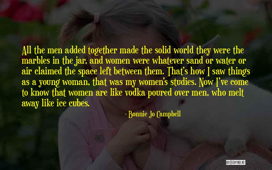 Ice Cubes Quotes By Bonnie Jo Campbell