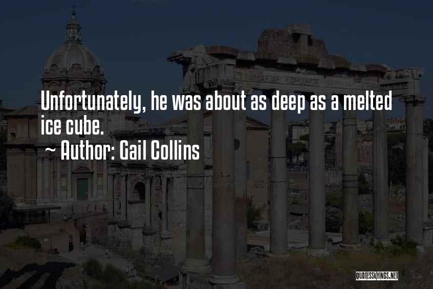 Ice Cubes Quotes By Gail Collins