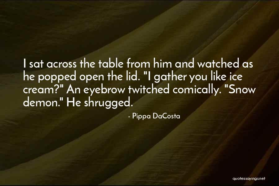 Ice Demon Quotes By Pippa DaCosta Ice Demon Quotes By Pippa DaCosta
