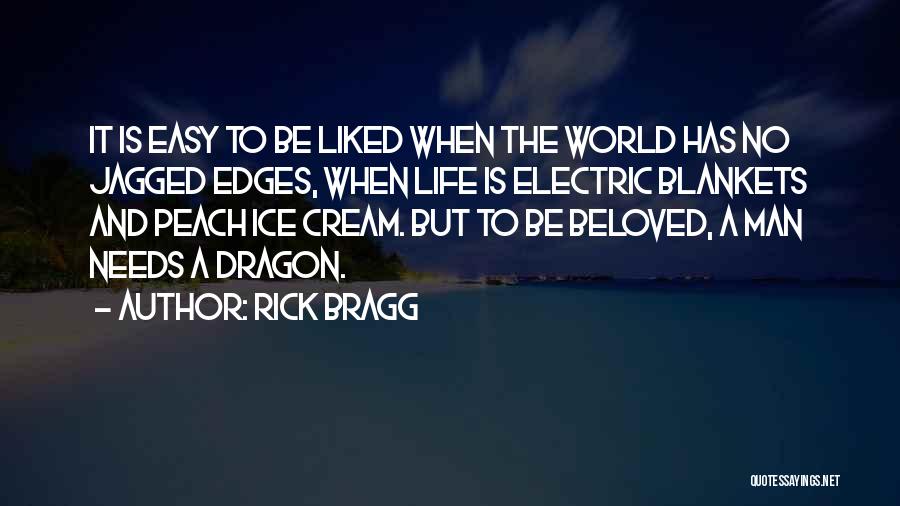 Ice Dragon Quotes By Rick Bragg