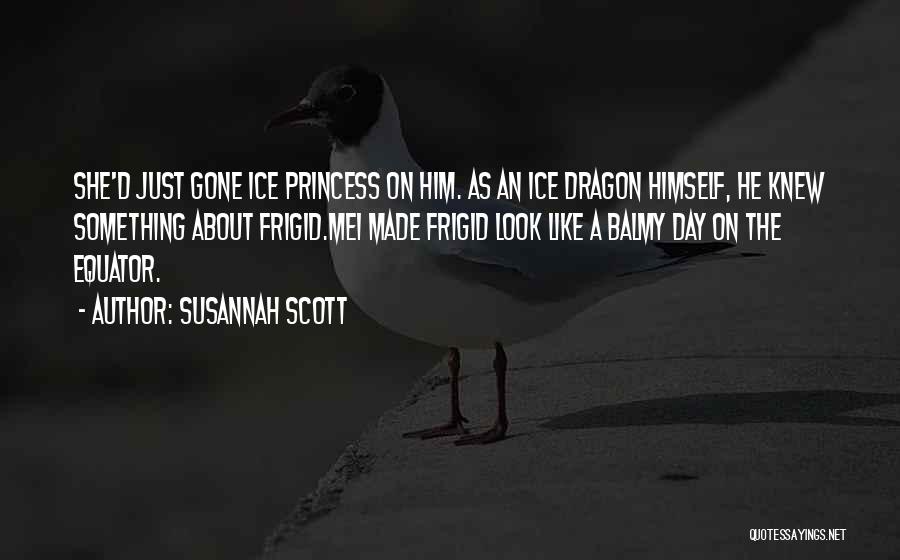 Ice Dragon Quotes By Susannah Scott