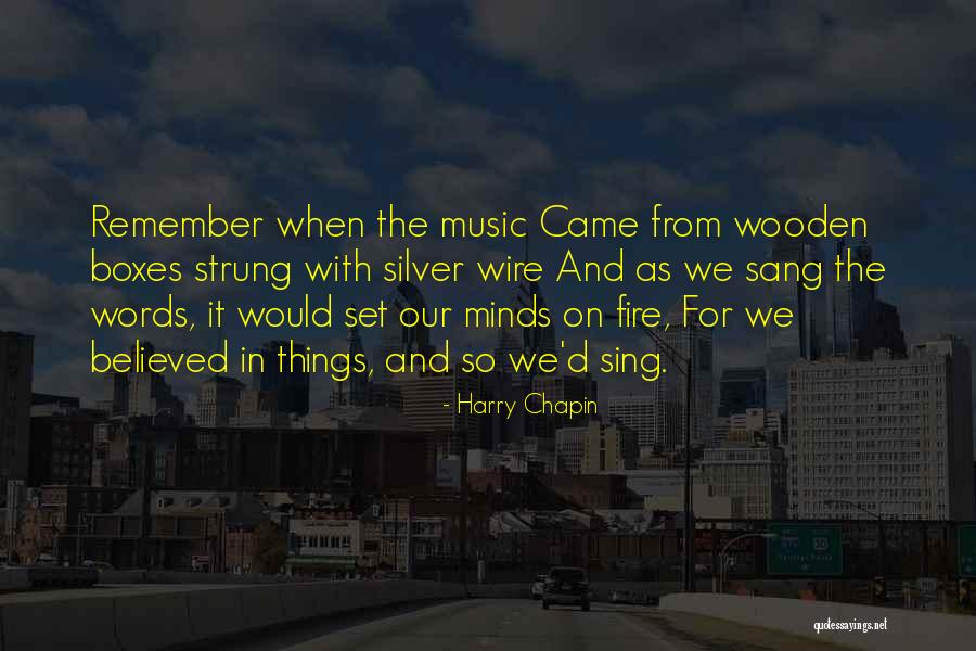 Ice Harvest Quotes By Harry Chapin