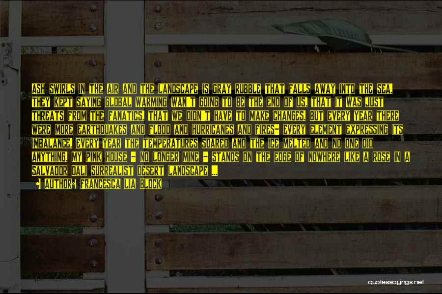 Ice House Quotes By Francesca Lia Block Ice House Quotes By Francesca Lia Block