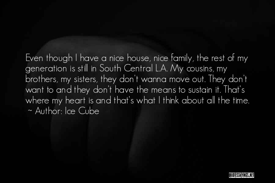 Ice House Quotes By Ice Cube