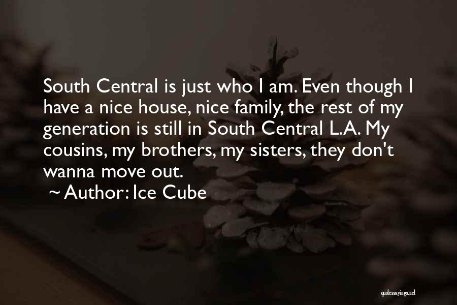 Ice House Quotes By Ice Cube
