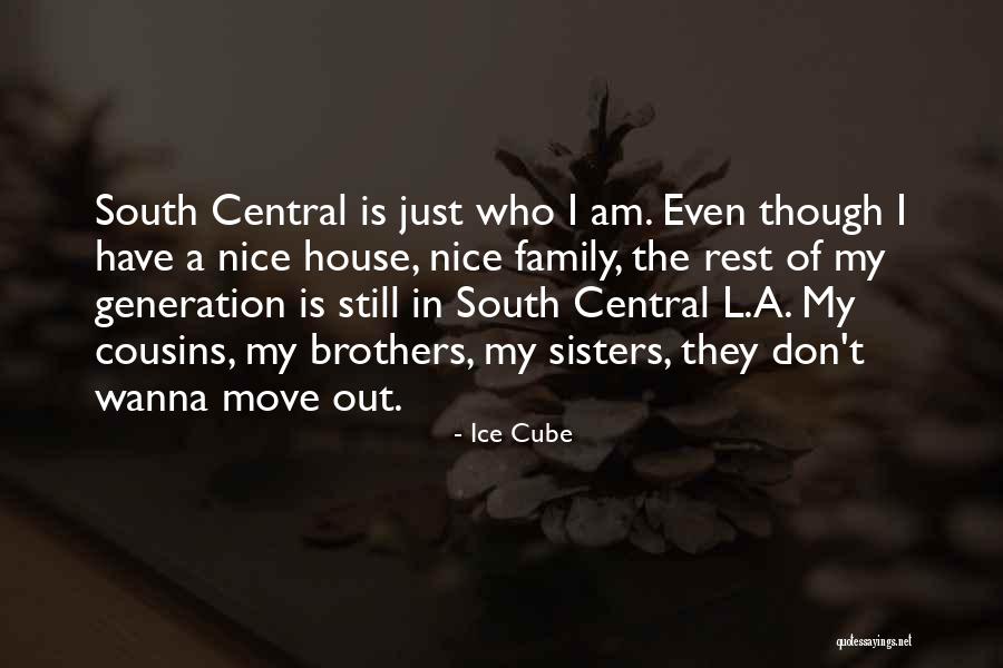 Ice House Quotes By Ice Cube