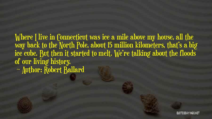 Ice House Quotes By Robert Ballard