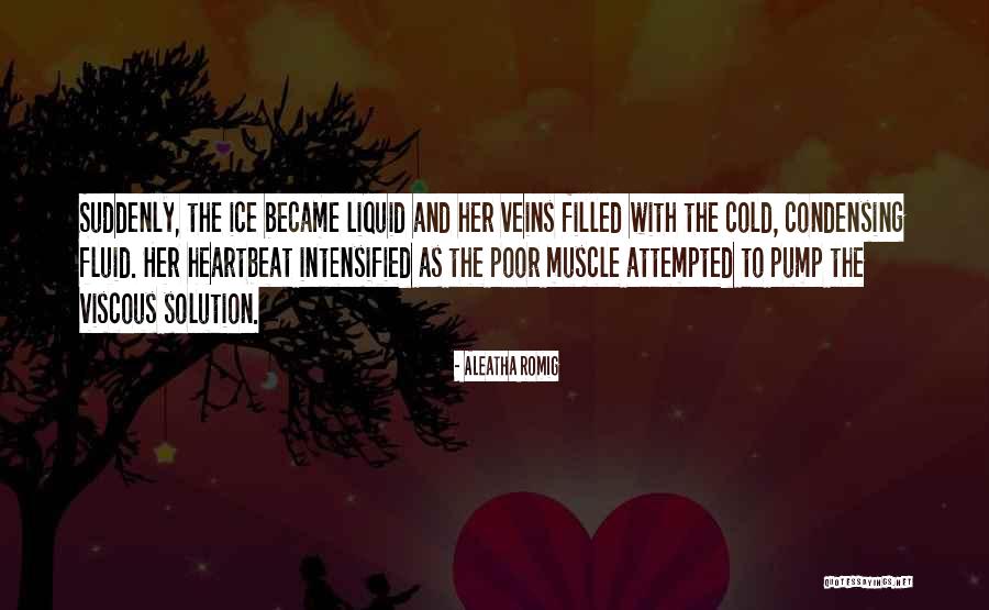 Ice In My Veins Quotes By Aleatha Romig Ice In My Veins Quotes By Aleatha Romig